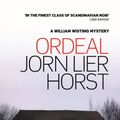 Cover Art for 9781910124741, Ordeal (William Wisting Series) by Jorn Lier Horst