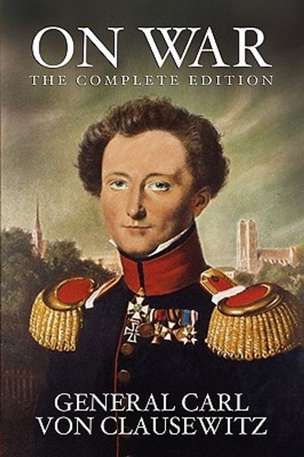 Cover Art for 9781434404961, On War by General Carl Von Clausewitz