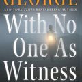 Cover Art for 9780060545604, With No-one as Witness by Elizabeth George