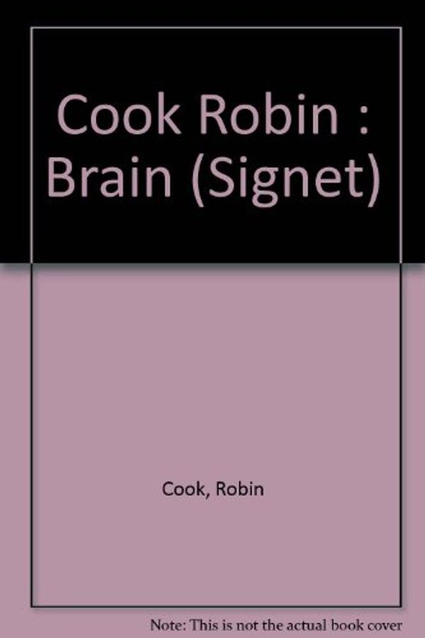 Cover Art for 9780451154927, Cook Robin : Brain by Robin Cook