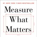 Cover Art for 9780525538349, Measure What Matters by John Doerr