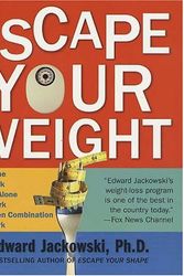 Cover Art for 9780312312008, Escape Your Weight by Edward J Jackowski