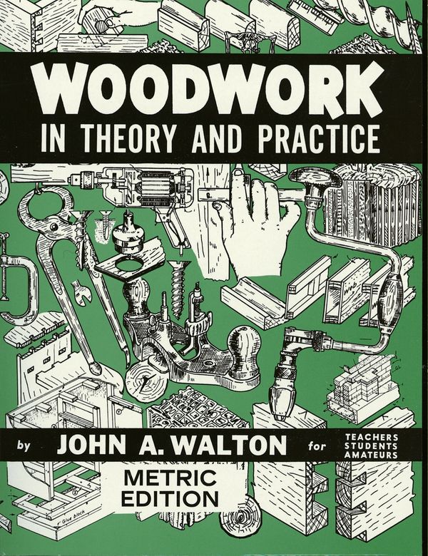 Cover Art for 9780900882623, Woodwork In Theory And Practice by John Walton