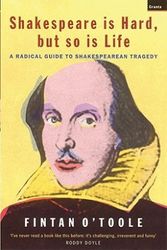 Cover Art for 9781862075283, Shakespeare is Hard, But So is Life by Fintan O'Toole