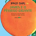 Cover Art for 9788573260489, James e o pêssego gigante (Português) by Roald Dahl