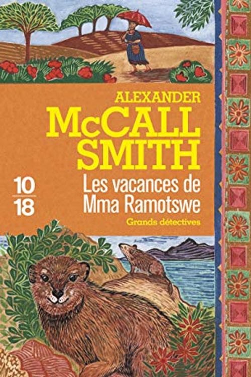 Cover Art for 9782264069016, Les vacances de Mma Ramotswe by Alexander McCall Smith
