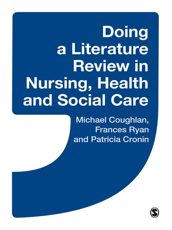 Cover Art for 9781446249611, Doing a Literature Review in Nursing, Health and Social Care by Michael Coughlan, Patricia Cronin, Frances Ryan