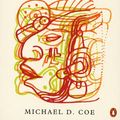 Cover Art for 9780140234817, Breaking the Maya Code by Michael Coe