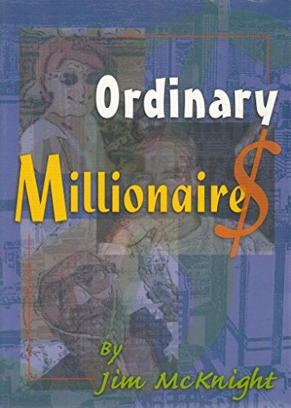 Cover Art for 9781876312220, Ordinary Millionaires by Jim McKnight