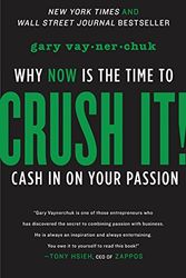 Cover Art for 8601420840379, Crush It!: Why NOW Is the Time to Cash In on Your Passion by Gary Vaynerchuk