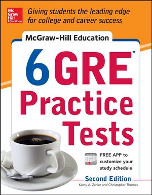 Cover Art for 9780071825597, McGraw-Hill Education 6 GRE Practice Tests, 2nd Edition by Christopher Thomas, Kathy Zahler