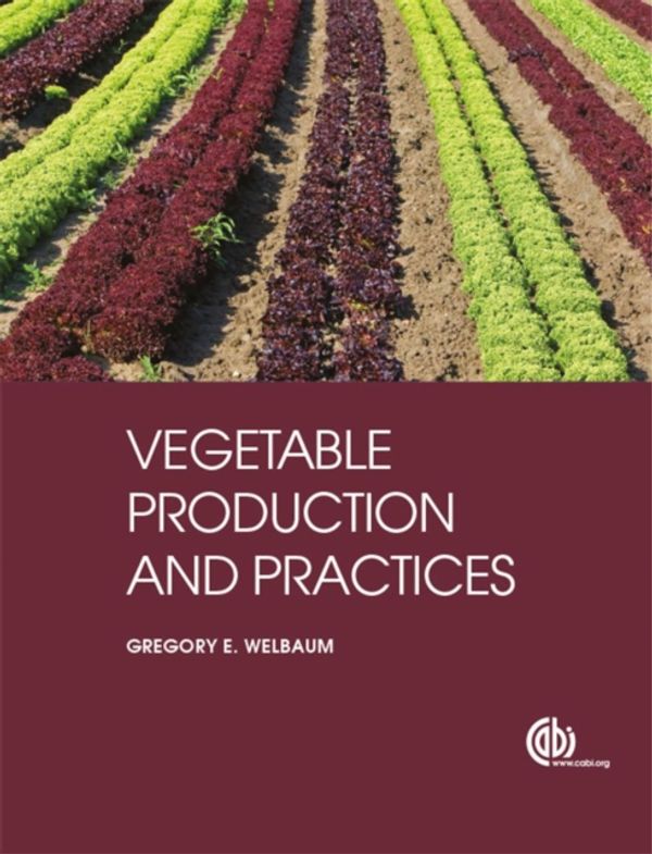 Cover Art for 9781845938024, Vegetable Production & Practices by Gregory E (Virginia Tech University Welbaum