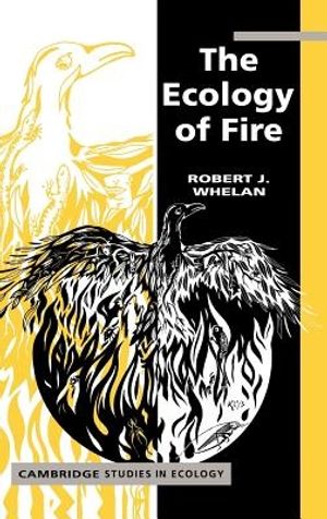 Cover Art for 9780521328722, The Ecology of Fire by Robert J. Whelan