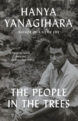 Cover Art for 9780345803313, The People in the Trees by Hanya Yanagihara