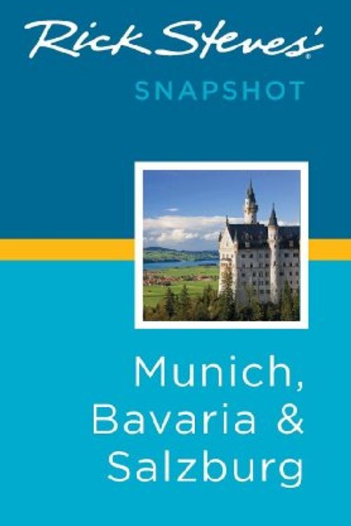 Cover Art for 9781598804911, Rick Steves' Snapshot Munich, Bavaria and Salzburg by Rick Steves