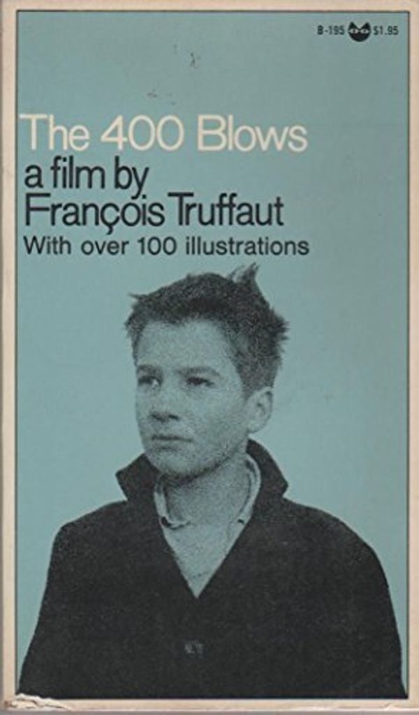 Cover Art for B01K3RO6S6, The 400 Blows a film by Francois Truffaut by Francois Truffaut (1969-01-01) by Francois Truffaut;Marcel Moussy