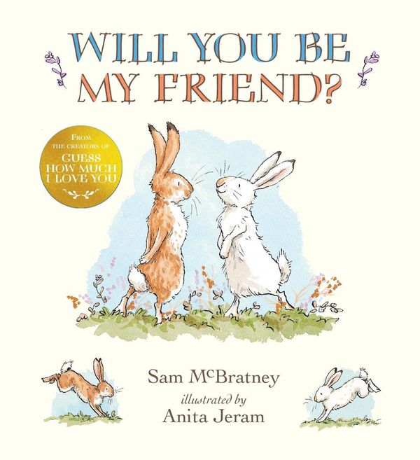 Cover Art for 9781406351606, Will You Be My Friend? by Sam McBratney