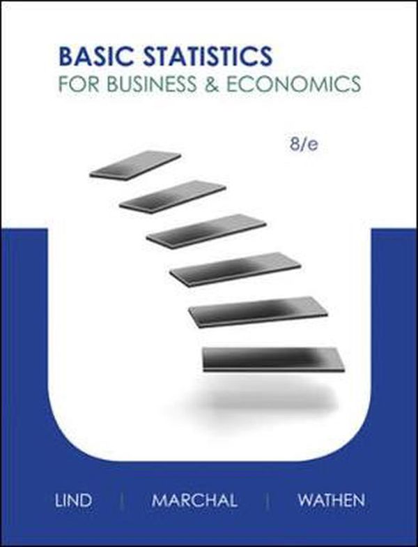 Cover Art for 9780073521473, Basic Statistics for Business and Economics by Douglas Lind, William Marchal, Samuel Wathen