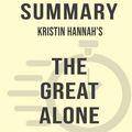 Cover Art for 9781388055967, Summary: Kristin Hannah's The Great Alone: A Novel by Sarah Fields