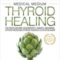 Cover Art for 9781401948382, Medical Medium Thyroid Healing by Anthony William