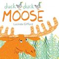 Cover Art for 9781911631491, Duck Duck Moose by Lucinda Gifford