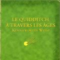 Cover Art for 9782070549276, Le Quidditch A Travers les Ages = Quidditch Through the Ages (Harry Potter) (French Edition) by J. K. Rowling