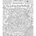 Cover Art for 9781547902965, Ivy et le Papillon d'Encre [ Ivy and the Inky Butterfly coloring book - French ] (French Edition) by Johanna Basford