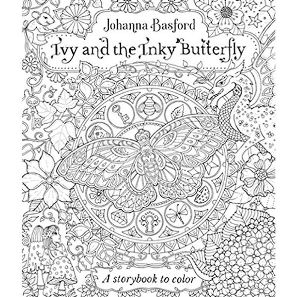 Cover Art for 9781547902965, Ivy et le Papillon d'Encre [ Ivy and the Inky Butterfly coloring book - French ] (French Edition) by Johanna Basford