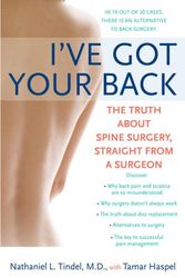 Cover Art for 9780451220219, I've Got Your Back: The Truth About Spine Surgery, Straight From a Surgeon by M.D., Nathaniel L. Tindel
