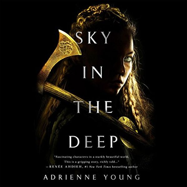 Cover Art for B079F9SYKV, Sky in the Deep by Adrienne Young