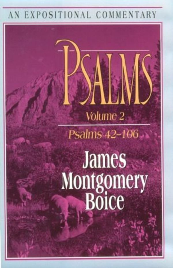 Cover Art for 9780801011740, Psalms: An Expositional Commentary by James Montgomery Boice