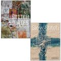 Cover Art for 9789124019525, Stitch Stories By Cas Holmes & Slow Stitch Mindful and Contemplative Textile Art By Dr David Cavan 2 Books Collection Set by Cas Holmes, Claire Wellesley-Smith