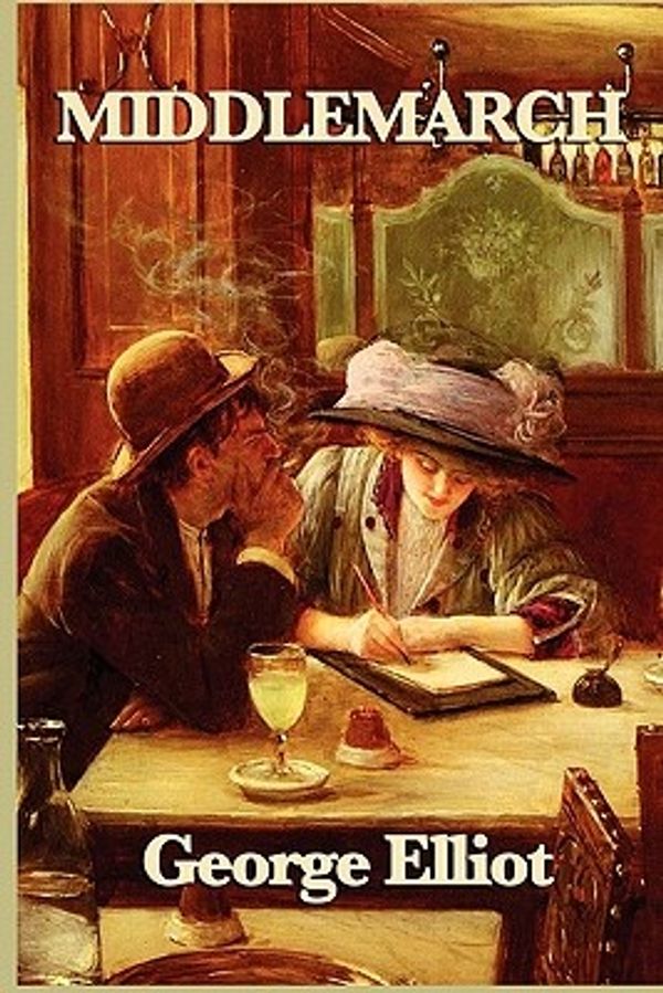 Cover Art for 9781604598612, Middlemarch by George Elliot