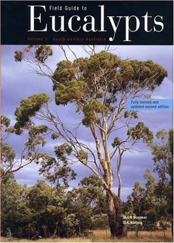 Cover Art for 9781876473037, Field Guide to Eucalypts: Volume 1 (one) South Eastern Australia, Second Revised Edition by M.I.H. Brooker