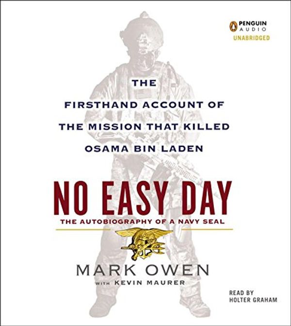 Cover Art for 9781611761566, No Easy Day: The Autobiography of a Navy SEAL by Mark Owen