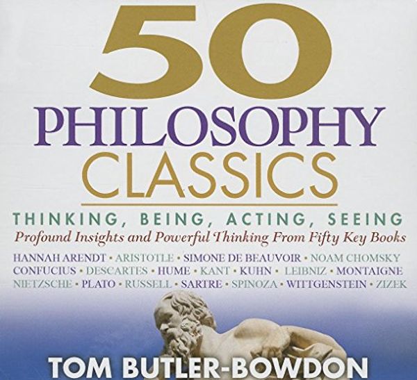 Cover Art for 9781469058191, 50 Philosophy Classics by Tom Butler-Bowdon
