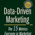 Cover Art for 9780470595695, Data-Driven Marketing: The 15 Metrics Everyone in Marketing Should Know by Mark Jeffery