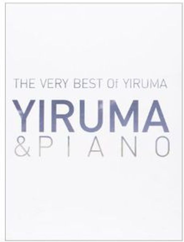 Cover Art for 8809206255304, Yiruma & Piano: Very Best of by Yiruma (Recorded By)