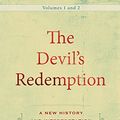Cover Art for B07D7JGV8L, The Devil's Redemption : 2 volumes: A New History and Interpretation of Christian Universalism by Michael James McClymond