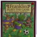 Cover Art for 9781865042954, Franklin Plays the Game by Paulette Bourgeois