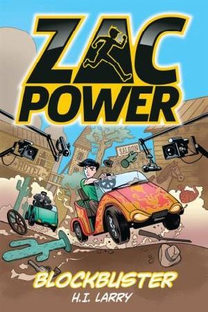 Cover Art for 9781760121303, Zac Power: Blockbuster by H. I. Larry