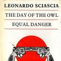 Cover Art for 9780856355660, The Day of the Owl / Equal Danger by Leonardo Sciascia