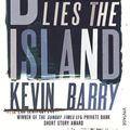 Cover Art for 9781407086149, Dark Lies the Island by Kevin Barry