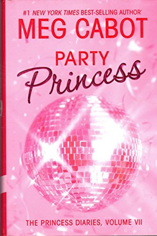 Cover Art for 9780060724535, The Princess Diaries, Volume VII: Party Princess (Princess Diaries, Vol. 7) by Meg Cabot