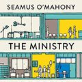Cover Art for B086XKLDS5, The Ministry of Bodies: A Year of Life and Death in a Modern Hospital by O'Mahony, Seamus