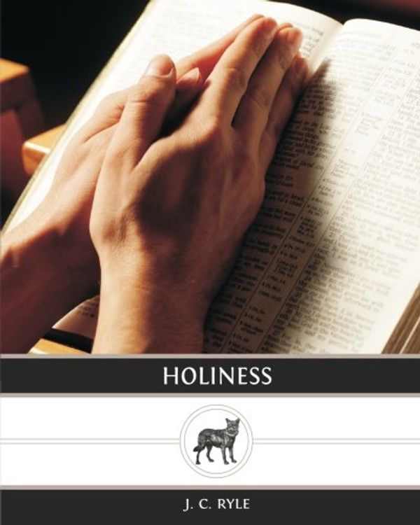 Cover Art for 9781481031288, Holiness by J C Ryle