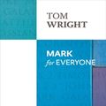Cover Art for 9780281062683, Mark for Everyone (New Testament for Everyone) by Tom Wright