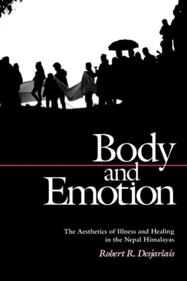 Cover Art for 9780812214345, Body and Emotion by Robert R. Desjarlais