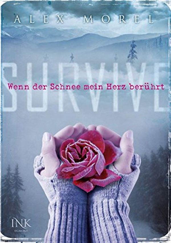 Cover Art for 9783863960476, Survive - Wenn der Schnee mein Herz berührt by Alex Morel