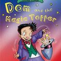 Cover Art for 9780552551571, Dom And The Magic Topper by Dominic Wood